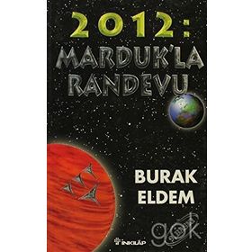 2012 MARDUK'LA RANDEVU - BURAK ELDEM