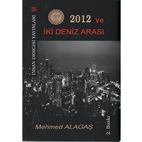 2012 VE İKI DENIZ ARASINDA - MEHMET ALAGAŞ