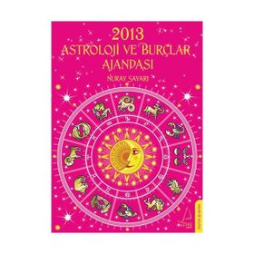 2013 ASTROLOJI VE BURÇLAR AJANDASI - NURAY SAYARI