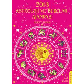 2013 ASTROLOJI VE BURÇLAR AJANDASI - NURAY SAYARI