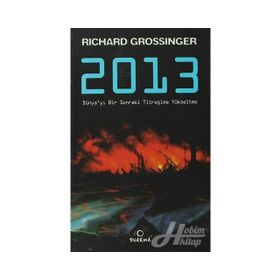 2013 DÜNYA'YI BIR SONRAKI TİTREŞİME YÜKSELTME - RICHARD GROSSINGER
