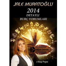 2014 Detaylı Burç Yorumları - Jale Muratoğlu