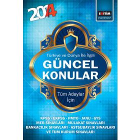 2014 Türkiye ve Dünya İle İlgili Güncel Konular - Harun Kımış Harun Kırmış