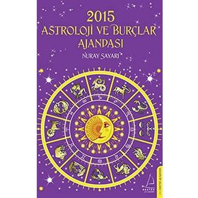 2015 Astroloji ve Burçlar Ajandası - Nuray Sayarı