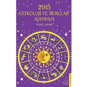 2015 Astroloji ve Burçlar Ajandası - Nuray Sayarı