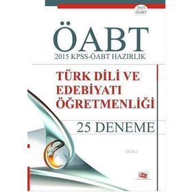 2015 KPSS-ÖABT Hazırlık Türk Dili ve Edebiyatı Öğretmenliği 25 Deneme - Yazar Belirtilmemiş