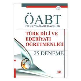 2015 KPSS-ÖABT Hazırlık Türk Dili ve Edebiyatı Öğretmenliği 25 Deneme - Yazar Belirtilmemiş