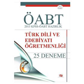 2015 KPSS-ÖABT Hazırlık Türk Dili ve Edebiyatı Öğretmenliği 25 Deneme - Yazar Belirtilmemiş