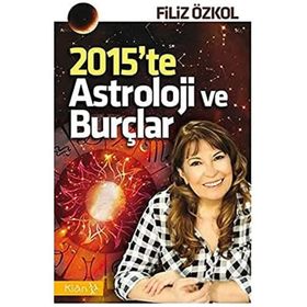 2015'te Astroloji ve Burçlar - Filiz Özkol