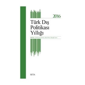2016 Türk Dış Politikası Yıllığı - Burhanettin Duran Kemal İnat Mustafa Caner