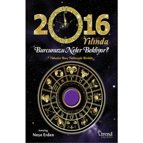 2016 Yılında Burcunuzu Neler Bekliyor - astrolog nese erden