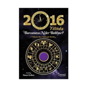 2016 Yılında Burcunuzu Neler Bekliyor - astrolog nese erden