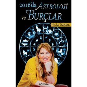 2016’da Astroloji ve Burçlar - Filiz Özkol