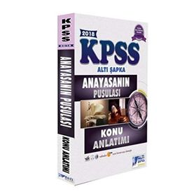 2017 Kpss Anayasanın Pusulası Konu Anlatımı - Kollektif - Altı Şapka Yayınları