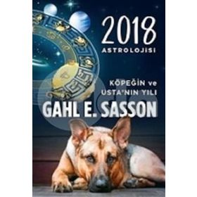 2018 Astrolojisi - Köpeğin ve Usta’nın Yılı - Gahl Eden Sasson