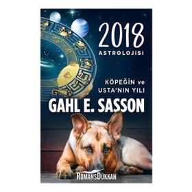 2018 Astrolojisi - Köpeğin ve Usta’nın Yılı - Gahl Eden Sasson