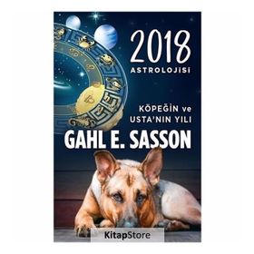 2018 Astrolojisi - Köpeğin ve Usta’nın Yılı - Gahl Eden Sasson
