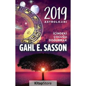 2018 Astrolojisi - Köpeğin ve Usta’nın Yılı ve 2019 Astrolojisi İçindeki Çocugu Doğurmak - Gahl Eden Sasson