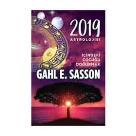 2018 Astrolojisi - Köpeğin ve Usta’nın Yılı ve 2019 Astrolojisi İçindeki Çocugu Doğurmak - Gahl Eden Sasson