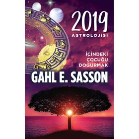 2018 Astrolojisi - Köpeğin ve Usta’nın Yılı ve 2019 Astrolojisi İçindeki Çocugu Doğurmak - Gahl Eden Sasson