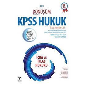2018 Dönüşüm KPSS İcra ve İflas Hukuku Tamamı Çözümlü Çıkmış Sorular - Mehmet Altundiş