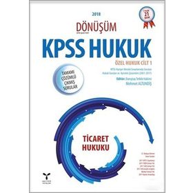 2018 Dönüşüm KPSS Ticaret Hukuku Tamamı Çözümlü Çıkmış Sorular - Mehmet Altundiş