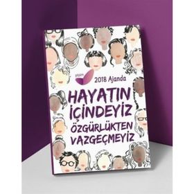 2018 Kadın Ajandası - Hayatın İçindeyiz Özgürlükten Vazgeçmeyiz - kollektif