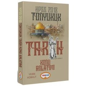 2018 KPSS Genel Kültür Tonyukuk Tarih Konu Anlatımı - Yediiklim Yayınları