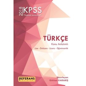 2018 KPSS Türkçe Konu Anlatımlı Gökhan Karakış Referans Yayınları