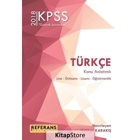 2018 KPSS Türkçe Konu Anlatımlı Gökhan Karakış Referans Yayınları