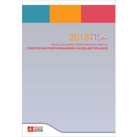 2018 PISA Bazı Ülkelerin Performanslarıyla Türkiyenin Performansının Karşılaştırılması - Pegem Akademi Yayıncılık