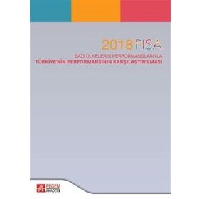 2018 PISA Bazı Ülkelerin Performanslarıyla Türkiyenin Performansının Karşılaştırılması - Pegem Akademi Yayıncılık