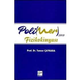 2018 Polimer Fizikokimyası - Tuncer Çaykara