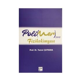 2018 Polimer Fizikokimyası - Tuncer Çaykara