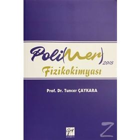 2018 Polimer Fizikokimyası - Tuncer Çaykara