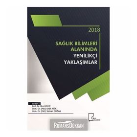 2018 Sağlık Bilimleri Alanında Yenilikçi Yaklaşımlar - Kolektif
