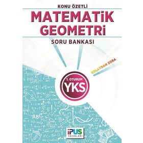 2018 YKS 1. Oturum Matematik-Geometri Konu Özetli Soru Bankası - İpus Komisyon