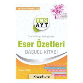 2018 YKS Türk ve Dünya Edebiyatında Eser Özetleri Başucu Kitabı - Taylan Tatlı