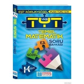 2018 YKS TYT Temel Matematik Soru Bankası EA - Sözel - Özcan Yanık