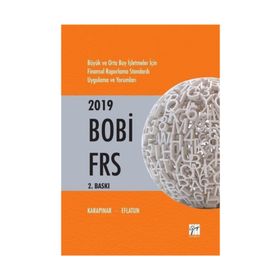 2019 BOBİ FRS - Büyük ve Orta Boy İşletmeler İçin Finansal Raporlama Standardı Uygulama ve Yorum - Ali Osman Eflatun