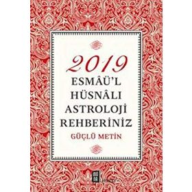 2019 Esmaü'l Hüsnalı Astroloji Rehberiniz - Güçlü Metin