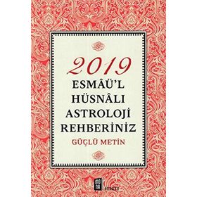 2019 Esmaü'l Hüsnalı Astroloji Rehberiniz - Güçlü Metin