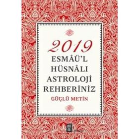 2019 Esmaü'l Hüsnalı Astroloji Rehberiniz - Güçlü Metin