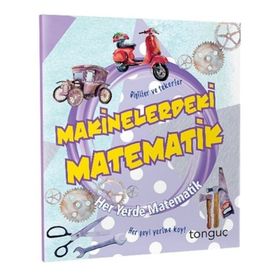 2020 Her Yerde Matematik Serisi Makinelerdeki Matematik-Tonguç Akademi Yayınları