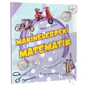 2020 Her Yerde Matematik Serisi Makinelerdeki Matematik-Tonguç Akademi Yayınları
