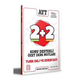 2021 Ayt Türk Dili Ve Edebiyatı 2+2 Soru Destekli Özet Ders Notları-Benim Hocam Yayınları