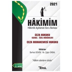 2021 Hakimim - Ceza Hukuku Genel Özel Hükümler Ceza Muhakemesi Hukuku: Hakimlik Açıklamalı Soru Bankası