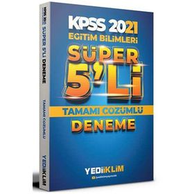 2021 Kpss Eğitim Bilimleri Tamamı Çözümlü Süper 5'li Deneme-Yediiklim Yayınları