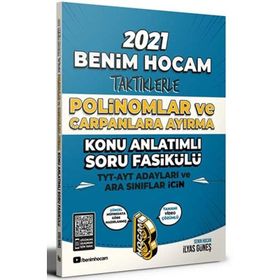 2021 TYT AYT İçin Taktiklerle Polinomlar ve Çarpanlara Ayırma Konu Anlatımlı Soru Fasikülü-Benim Hocam Yayınları