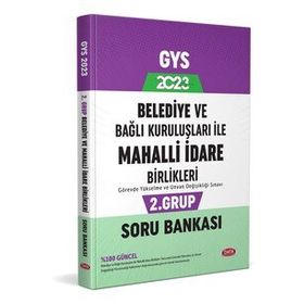 2023 Data Belediye ve Bağlı Kuruluşları ile Mahalli İdare Birlikleri 2. Grup Çözümlü Soru Bankası